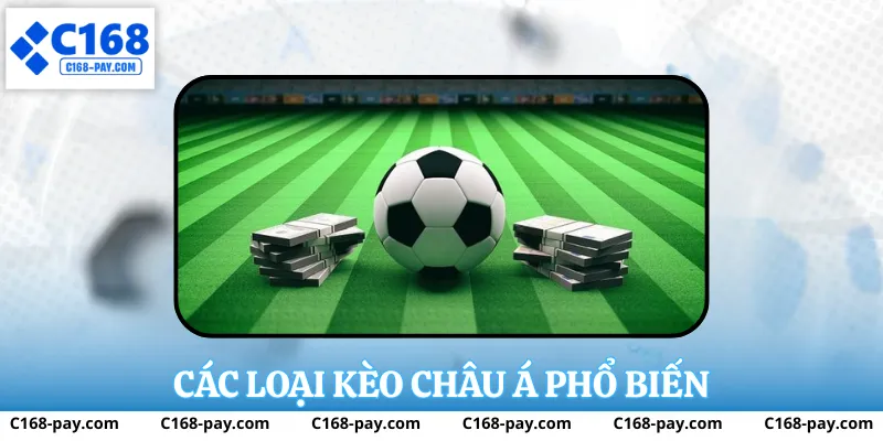 Các loại kèo châu á phổ biến